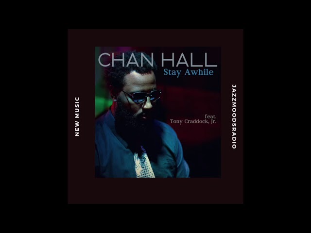 Chan Hall - Stay Awhile