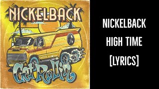 Nickelback - High Time [Lyrics]