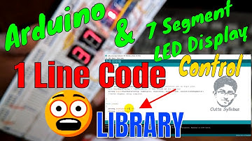 Arduino and 7 segment LED Display control using Library Tutorial, Super Easy