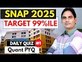 SNAP 2025 Quantitative Aptitude | SNAP Previous Year Question | SNAP Preparation 2025✅