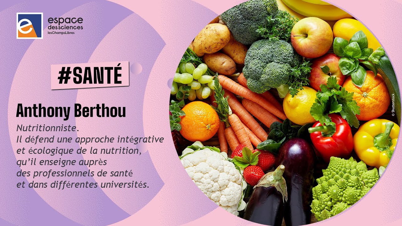 Que manger en 2023 pour prendre soin de sa santé et de la planète ? [Anthony Berthou]