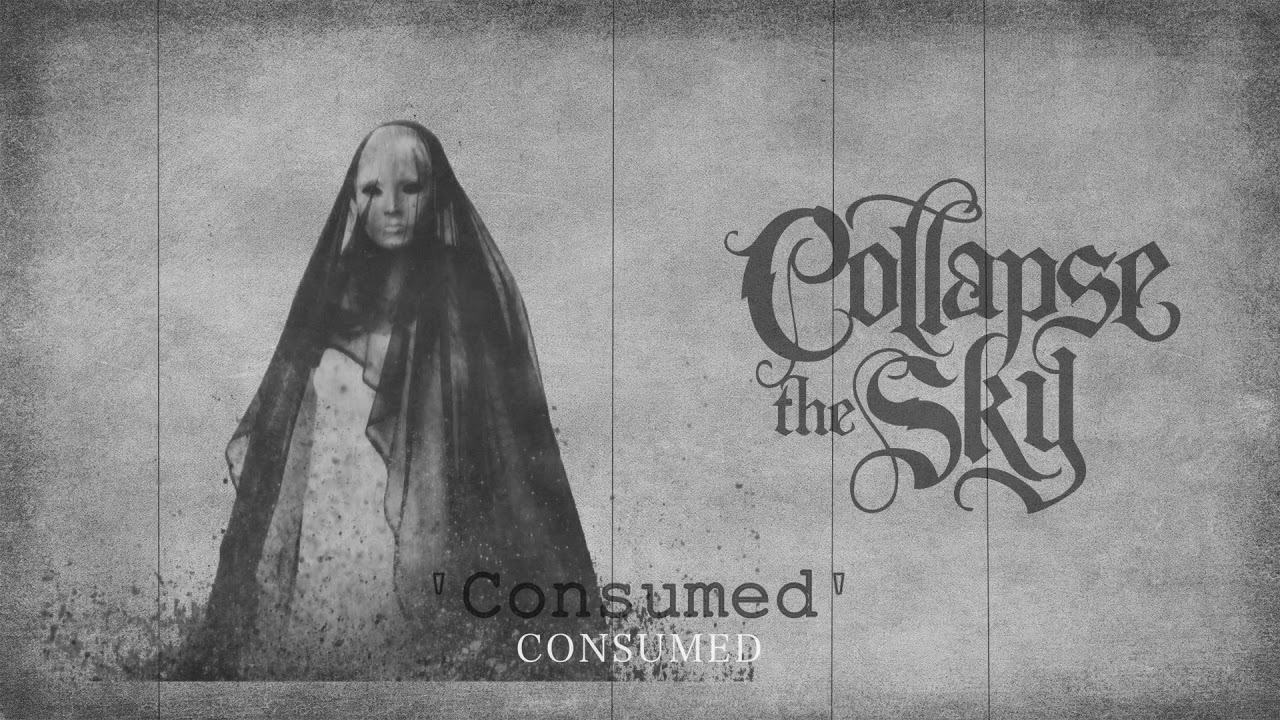 Collapse The Sky - Consumed