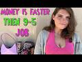 I Will NEVER Work A Job. - Heather