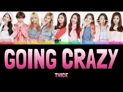 TWICE - GOING CRAZY (미쳤나봐) [Colour Coded Lyrics Han/Rom/Eng]