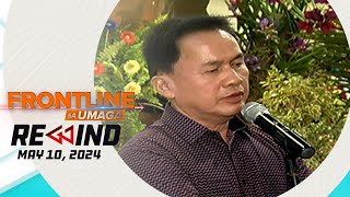 Frontline sa Umaga Rewind | May 10, 2024 #FrontlineRewind