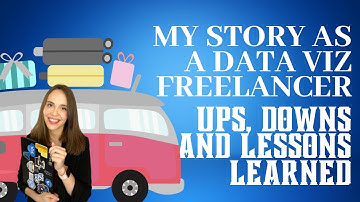 My story as a data viz freelancer - ups, downs and lessons learned