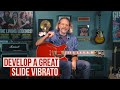 How to Develop a Great Slide Vibrato with Andy Aledort