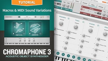 Macros & MIDI controlled sound variations with the Chromaphone 3 acoustic object synthesizer plug-in