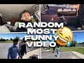 RANDOM MOST FUNNY  VIDEOS