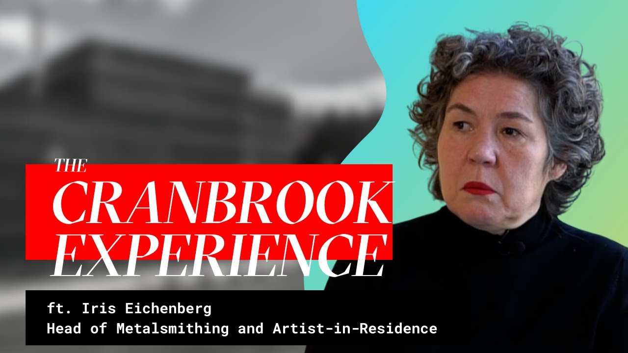 The Cranbrook Experience, Iris Eichenberg, Head of Metalsmithing and Artist-in-Residence