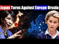 Japan SHOCKS Europe: Japan Officially Rejects Ursula’s Dream Plan, Teams Up With America on Ukraine