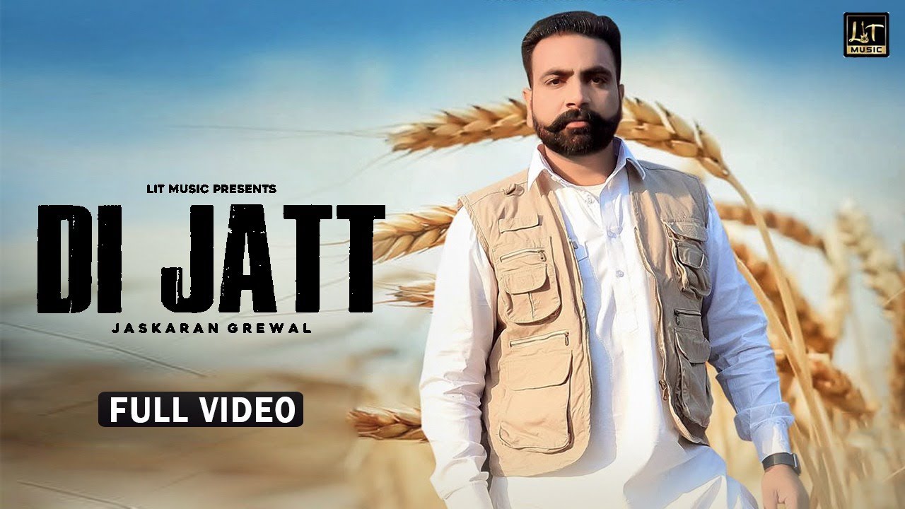 AKHA TEDIYA KAR KE NA LANGYA KAR | 855 | DI JATT (OFFICIAL VIDEO) JASKARAN GREWAL || LIT MUSIC