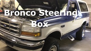 How to replace the steering box on a Ford bronco