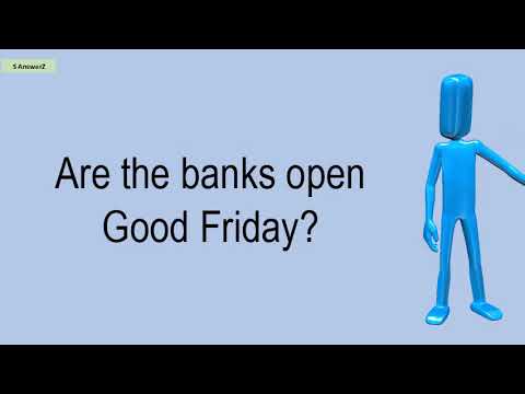 Are The Banks Open Good Friday? - YouTube