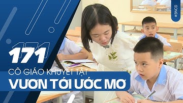 Nghị lực phi thường của cô giáo khuyết tật vươn tới ước mơ | Bước ngoặt cuộc đời