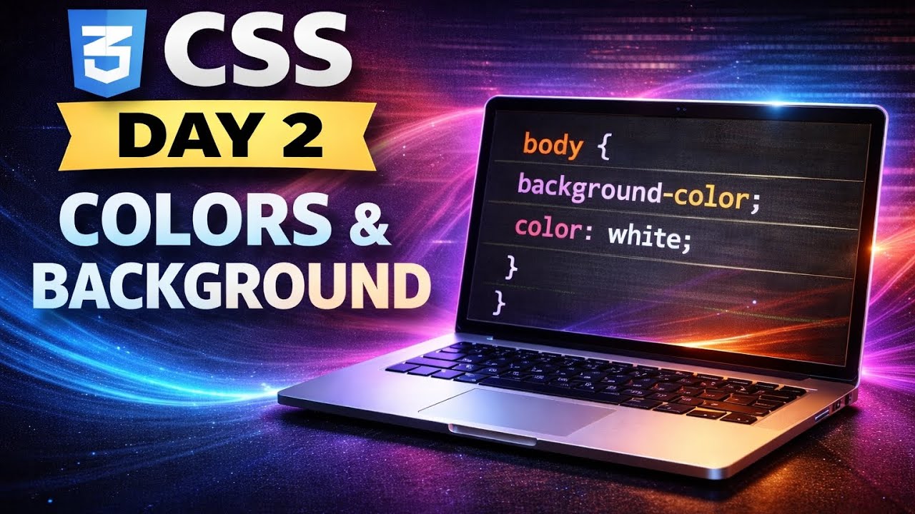 CSS Day 2 | Colors & Background Explained for Beginners