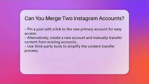 Can You Merge Two Instagram Accounts? - Everyday-Networking