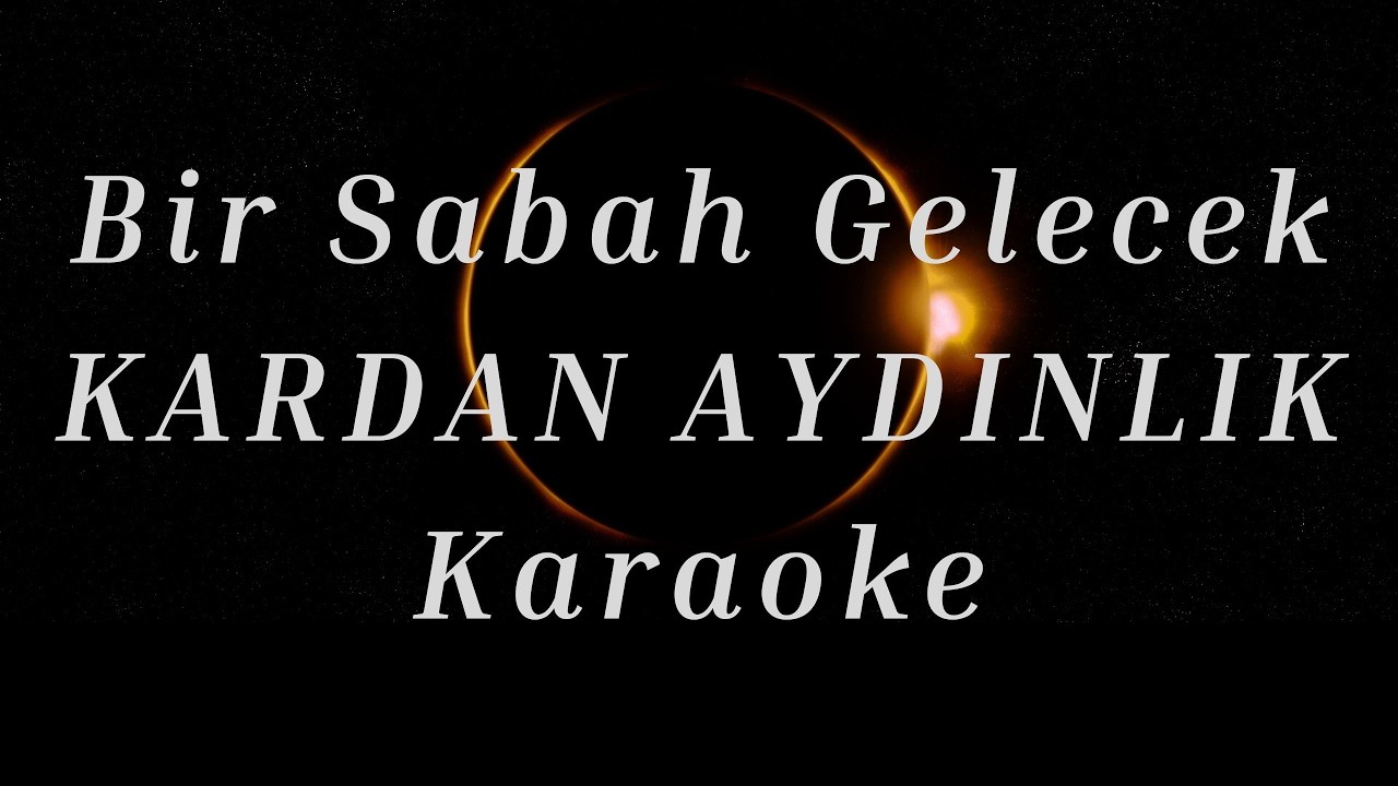 Bir Sabah Gelecek Kardan Aydınlık Karaoke /  Gergin Uykulardan Kör Gecelerden