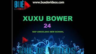 Xuxu bower 24