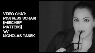 Mistress Schari interview 4.2022 w/ Nicholas Tanek