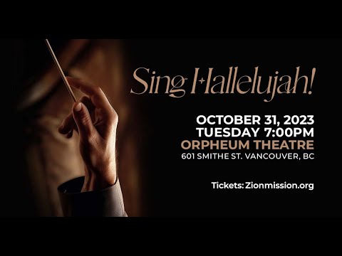 Sing hallelujah! (41st Annual Concert for Vancouver Zion Mission Choir)