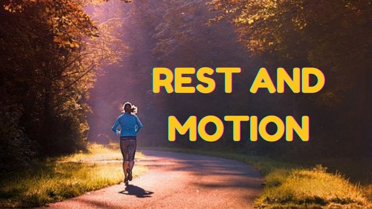 BASIC DETALIS ABOUT REST AND MOTION OF OBJECTS; HELPFUL FOR PHYSICS