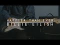 Billie Eilish - Happier Than Ever - Solo Cover