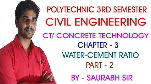 CT/Concrete Technology Chapter- 3 Water-Cement Ratio part - 2 Civil Engg 3rd Semester By Saurabh Sir