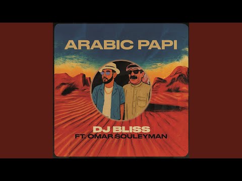 Arabic Papi Feat Omar Souleyman Extended Mix 