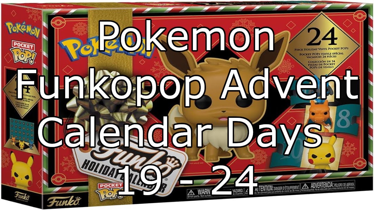 Pokemon Funkopop Advent Calendar Days 19 - 24 