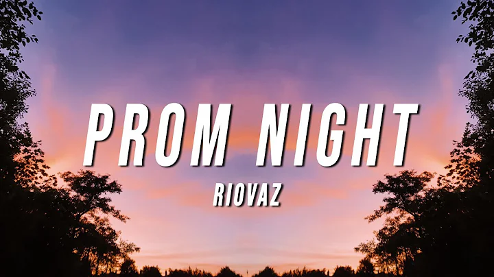 Riovaz - Prom Night (Lyrics) - DayDayNews
