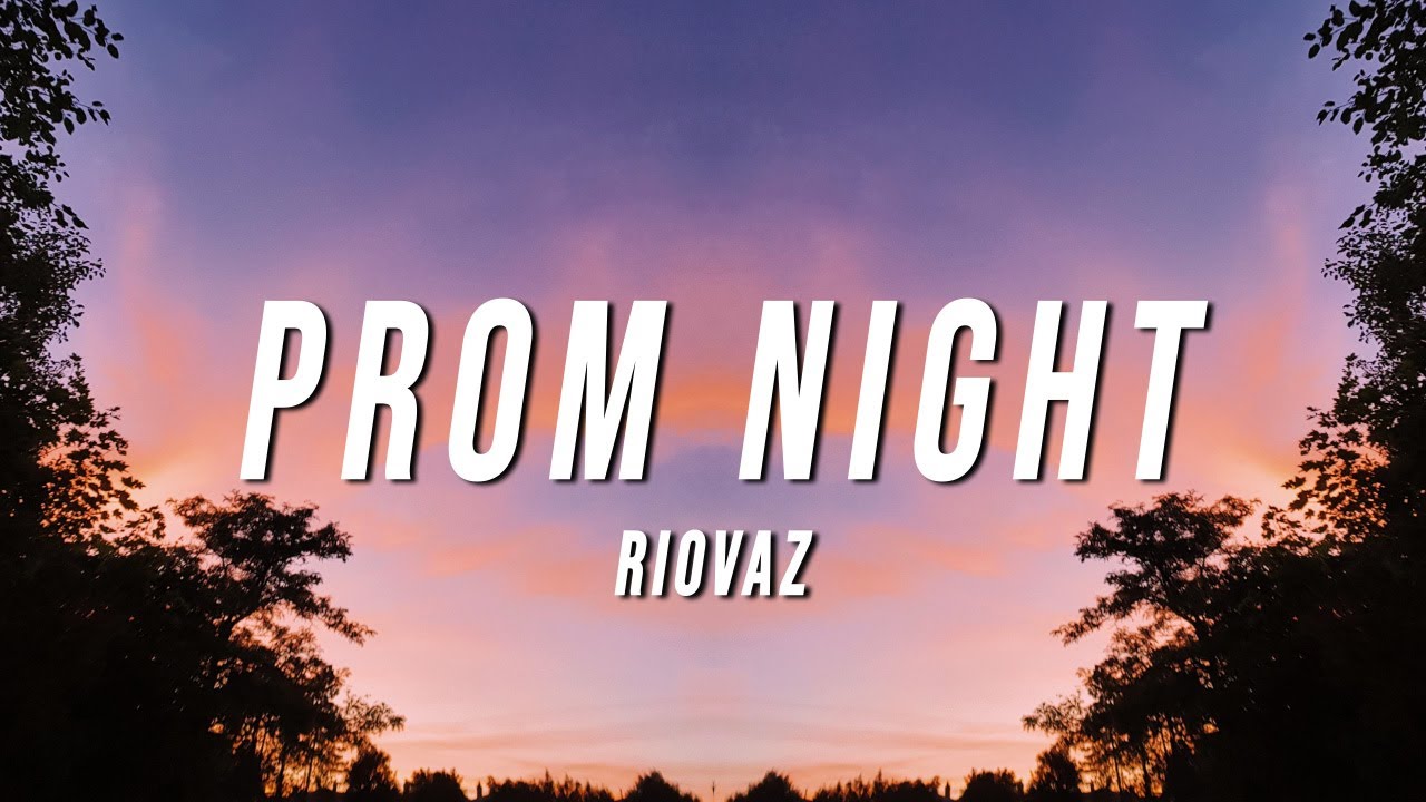 Prom night riovaz lyrics