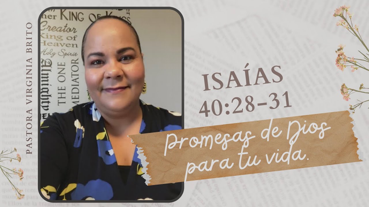 Promesas de Dios para Tu Vida | Isaías 40:28-31 | Pastora Virginia