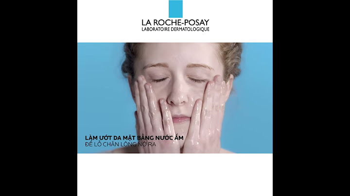 Hướng dẫn sử dụng la roche posay