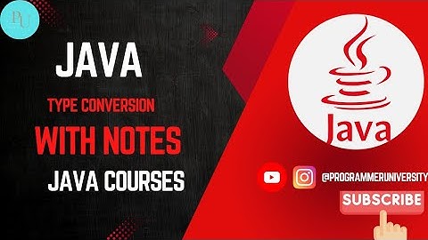 Java Type Conversion Explained | Implicit & Explicit Casting | Programmer University