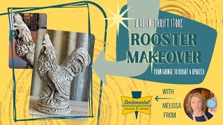 Thrift Store Rooster Makeover!