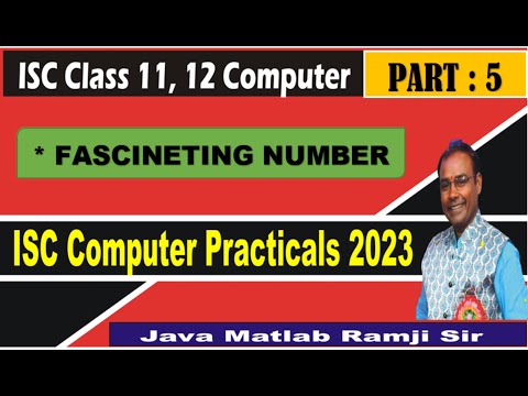 Fascinating Number || FASCINATING NUMBER IN JAVA || ISC COMPUTER SCIENCE PRACTICAL 2023