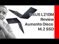 ASUS L210M Review y Aumento de Disco