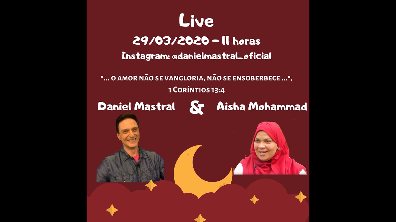 Live com Daniel Mastral e Aisha Mohammad – “Preconceito e Diferenças entre as religiões”