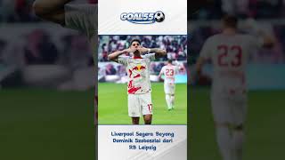 Liverpool Segera Boyong Dominik Szoboszlai dari RB Leipzig - Berita Bola Terbaru