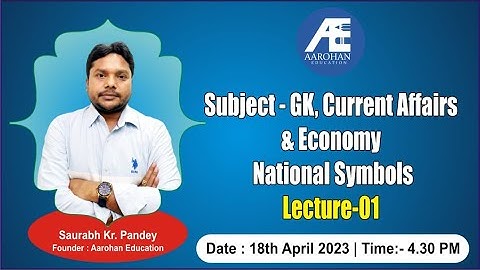 Subject-GK, Current Affairs & Economy National Symbols Lecture-01