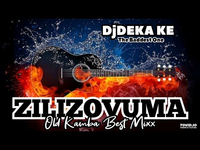 Zilizovuma Kamba Best Old Mix class=
