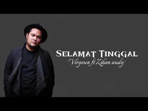 Virgoun ft. Zihan Audy - Selamat Tinggal (Lirik Lagu) - YouTube