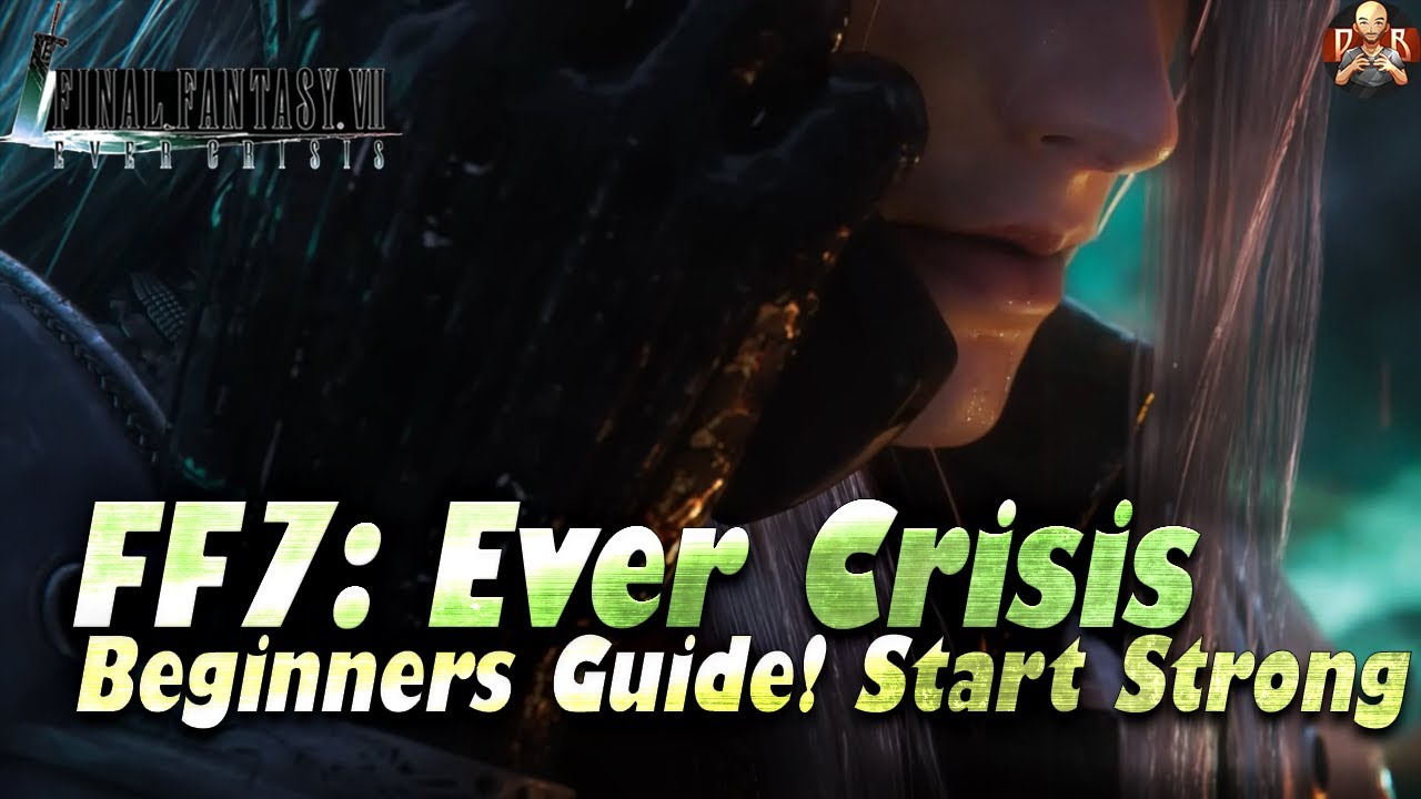 Beginner Guide - Final Fantasy VII Ever Crisis Fansite