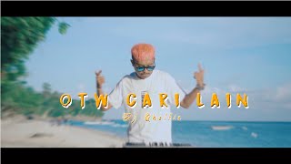 OTW Cari Lain_Official Video Musik (Dj Qhelfin)