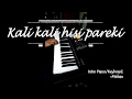 Kali Kali Hisi Pareki Intro Piano Keyboard By Mishan 