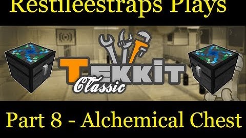 Tekkit Classic Part 8 - Alchemical Chest