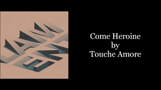 Touché Amoré - Come Heroine (Karaoke Instrumental)