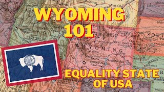 Wyoming State Explained : Equality State of USA.