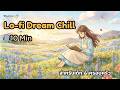 🌸 Lo-fi Dream Chill 10 นาที สดใส ละมุน | เพลงเรียนผ่อนคลายสำหรับเด็ก